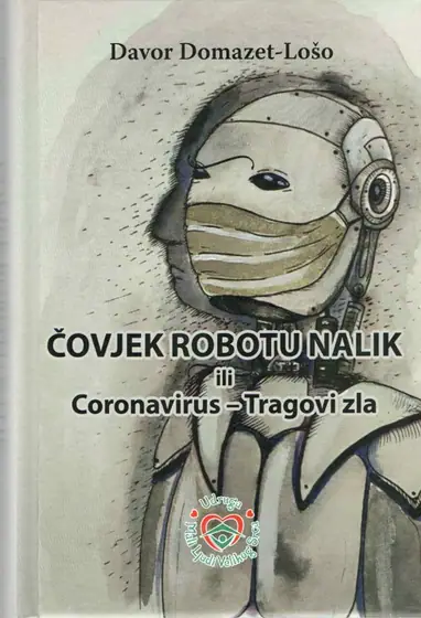 Naslovnica: Čovjek robotu nalik ili Coronavirus - Tragovi zla