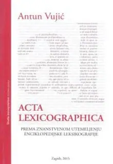 Naslovnica: ACTA LEXICOGRAPHICA: Prema znanstvenom utemeljenju enciklopedijske leksikografije