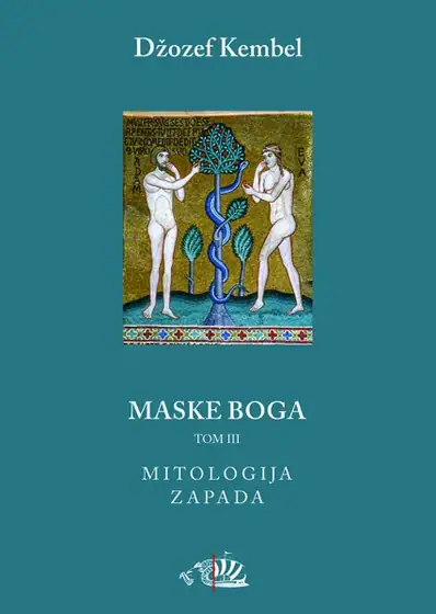 Naslovnica: MASKE BOGA - ZAPADNA MITOLOGIJA - TOM III