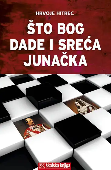 Naslovnica: Što Bog dade i sreća junačka
