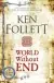 Naslovnica: World Without End (The Kingsbridge Novels)