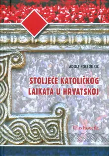 Naslovnica: Stoljeće katoličkog laikata u Hrvatskoj