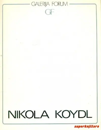 Naslovnica: NIKOLA KOYDL - IZLOŽBA U GALERIJI FORUM 1979.
