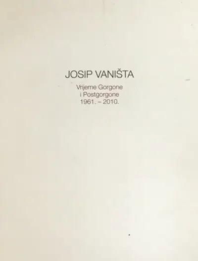 Naslovnica: Vrijeme Gorgone i Postgorgone 1961 . 2010.