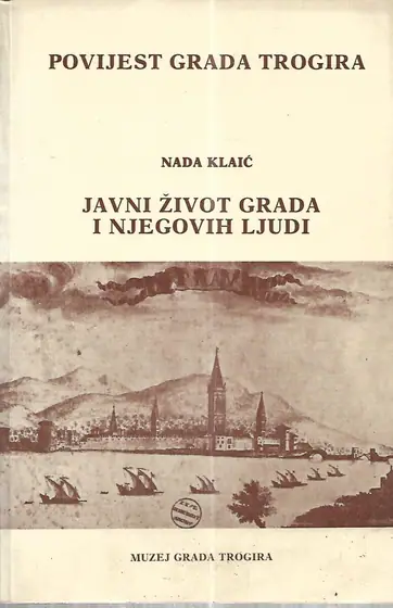 Naslovnica: Povijest grada Trogira – Javni život grada i njegovih ljudi