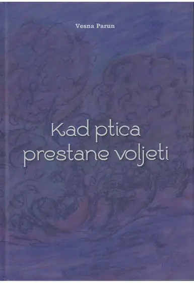 Naslovnica: KAD PTICA PRESTANE VOLJETI