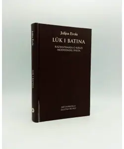Naslovnica: Lûk i batina: razmatranja o krizi modernog sveta