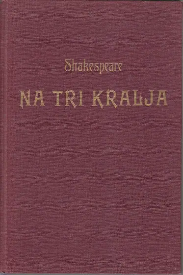 Naslovnica: NA TRI KRALJA ILI KAKO HOĆETE