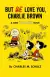 Naslovnica: But We Love You, Charlie Brown