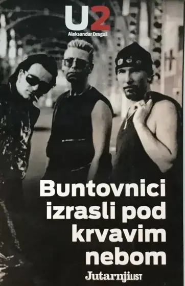 Naslovnica: U2 - buntovnici izrasli pod krvavim nebom