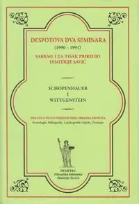 Naslovnica: DESPOTOVA DVA SEMINARA (1990-91) - Schopenhauer i Wittgenstein