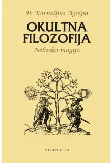Naslovnica: OKULTNA FILOZOFIJA: nebeska magija