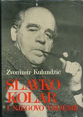 Naslovnica: Slavko Kolar i njegovo vrijeme