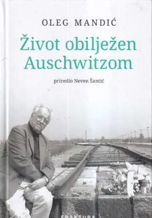 Naslovnica: Život obilježen Auschwitzom