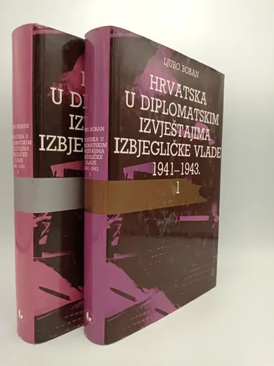 Naslovnica: Hrvatska u diplomatskim izvještajima izbjegličke vlade 1941 -1943. I - II.