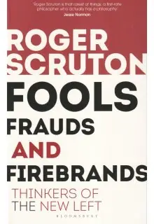 Naslovnica: FOOLS, FRAUDS AND FIREBRANDS: Thinkers of the New Left