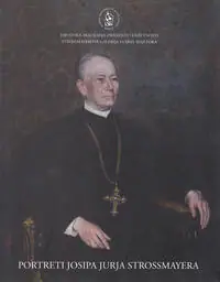 Naslovnica: Portreti Josipa Jurja Strossmayera