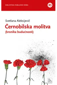 Naslovnica: Černobilska molitva (kronika budućnosti)