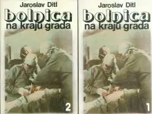 Naslovnica: BOLNICA NA KRAJU GRADA. SV. 1-2