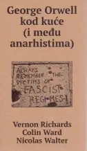 Naslovnica: GEORGE ORWELL KOD KUĆE (I MEĐU ANARHISTIMA)