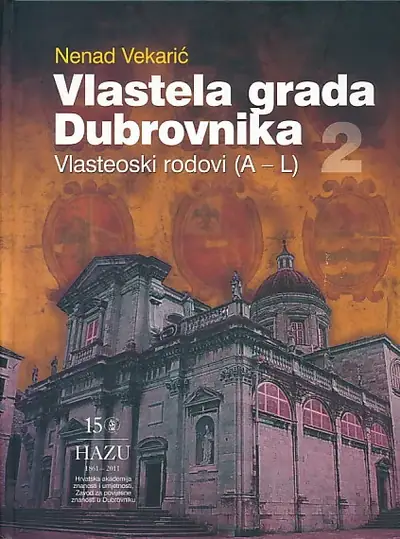 Naslovnica: Vlastela grada Dubrovnika: Vlasteoski rodovi (A-L)