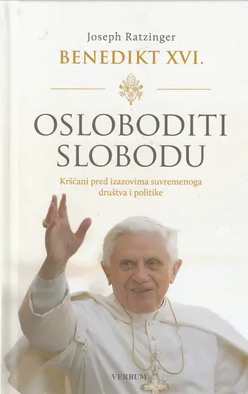 Naslovnica: OSLOBODITI SLOBODU - Kršćani pred izazovima suvremenoga društva i politike