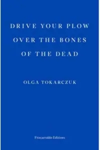 Naslovnica: Drive your Plow over the Bones of the De