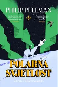 Naslovnica: POLARNA SVJETLOST - I. dio serijala Njegova mračna građa
