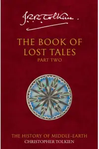 Naslovnica: The Book Of Lost Tales, Part Two (History of Middle-Earth 2)