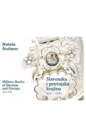 Naslovnica: Slavonska i petrinjska krajina (1577. – 1678.)