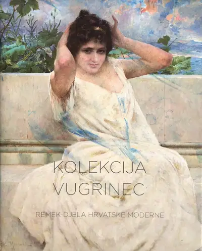 Naslovnica: KOLEKCIJA VUGRINEC - REMEK DJELA HRVATSKE MODERNE