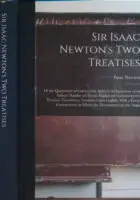 Naslovnica: Sir Isaac Newton s Two Treatises: Of the Quadrature of Curves
