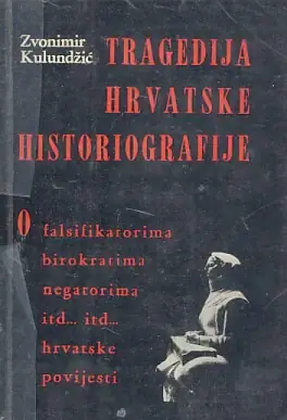 Naslovnica: Tragedija hrvatske historiografije