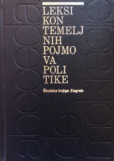 Naslovnica: LEKSIKON TEMELJNIH POJMOVA POLITIKE