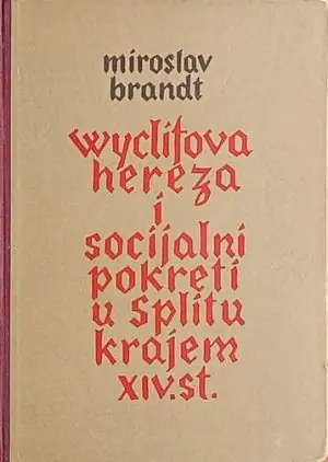 Naslovnica: Wyclifova hereza i socijalni pokret u Splitu krajem XIV. st.