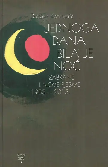 Naslovnica: Jednoga dana bila je noć / Izabrane i nove pjesme 1983.-2015.