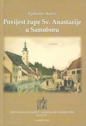 Naslovnica: Povijest župe Sv. Anastazije u Samoboru