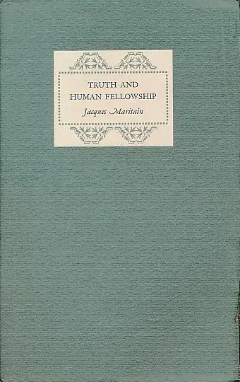 Naslovnica: Truth and Human Fellowship