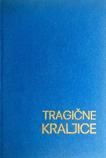 Naslovnica: TRAGIČNE KRALJICE