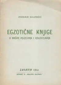Naslovnica: EGZOTIČNE KNJIGE u našim muzejima i kolekcijama