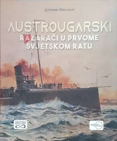 Naslovnica: Austrougarski razarači u Prvome svjetskom ratu