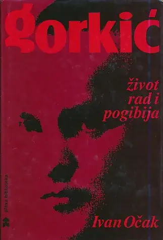 Naslovnica: Gorkić: Život, rad i pogibija