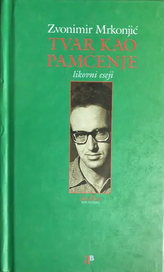Naslovnica: TVAR KAO PAMČENJE