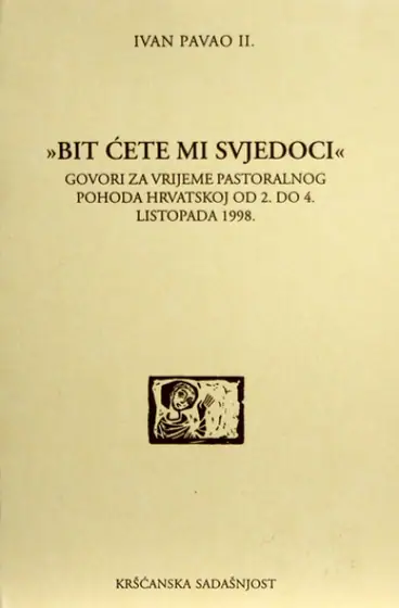 Naslovnica: BIT ĆETE MI SVJEDOCI