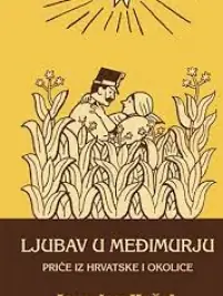 Naslovnica: Ljubav u Međimurju – Priče iz Hrvatske i okolice