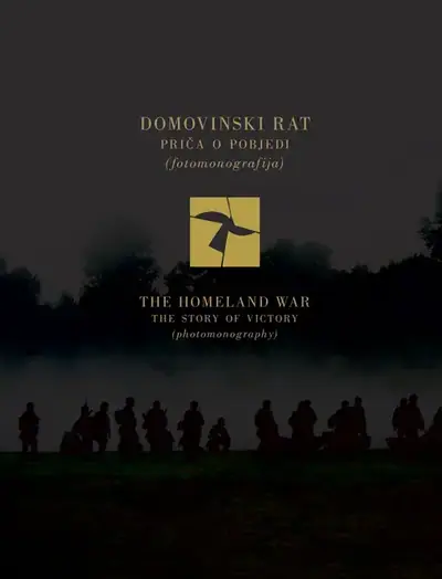 Naslovnica: DOMOVINSKI RAT - Priča o pobjedi (fotomonografija) / THE HOMELAND WAR - The story of victory (photomonography)