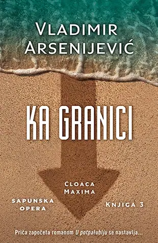 Naslovnica: CLOACA MAXIMA - KA GRANICI - Knjiga 3