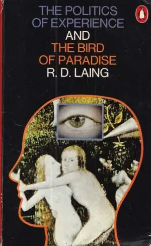 Naslovnica: THE POLITICS OF EXPERIENCE AND THE BIRD OF PARADISE