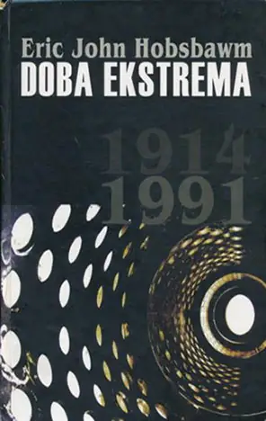 Naslovnica: Doba ekstrema: Kratko dvadeseto stoljeće 1914.-1991.