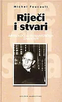 Naslovnica: RIJEČI I STVARI - Arheologija humanističkih znanosti